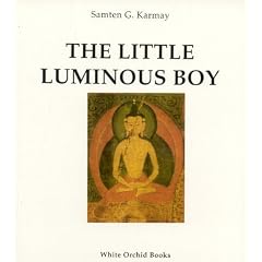 The Little Luminous Boy: The Oral Tradition from the Land of Zhang-Zhung Depicted on Two Tibetan Paintings (White orchid books)