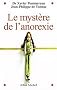 Le myst�re de l'anorexie