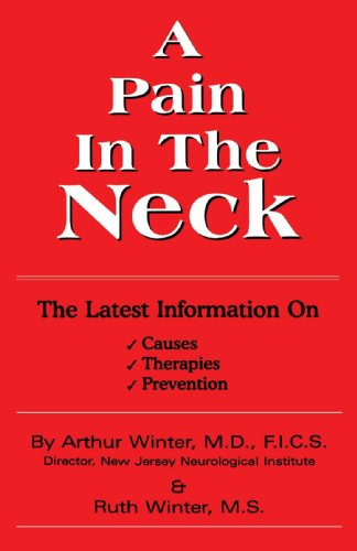 a pain in the neck the latest information on causes therapies prevention