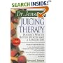 Dr. Jensen's Juicing Therapy: Nature's Way to Better Health and a Longer Life (Dr. Bernard Jensen Library)