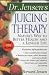 Books : Dr. Jensen's Juicing Therapy : Nature's Way to Better Health and a Longer Life