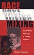 Race Mixing: Black-White Marriage in Postwar America