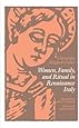 Women, Family, and Ritual in Renaissance Italy