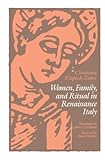 Women, Family, and Ritual in Renaissance Italy