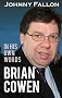 Brian Cowen: In His Own Words