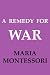 Books : A Remedy for War: Thoughts on Peace and Education