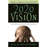 2020 Vision: Amazing Stories of What God Is Doing Around the World