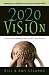 2020 Vision: Amazing Stories of What God Is Doing Around the World