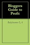 Bloggers Guide to Profit