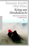 Krieg am Hindukusch: Menschen und M�chte in Afghanistan
