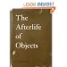 The Afterlife of Objects (Phoenix Poets)