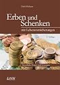 Erben und Schenken mit Lebensversicherungen: Steuerliche Fragen und L&ouml;sungen