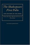 The Shakespeare First Folio: New Worldwide Census of First Folios v. 2: The History of the Book: New Worldwide Census of First Folios v. 2 (Shakespeare Folio the History of the Book)