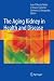 The Aging Kidney in Health and Disease
