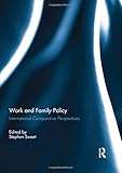 Work and family policy : international comparative perspectives