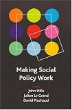 Making Social Policy Work: Essays in Honour of Howard Glennerster (Case Studies on Poverty, Place, and Policy)