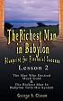The Richest Man in Babylon: Blueprint for Financial Success - Lesson 2: Seven Remedies for a Lean Purse, The Debate of Good Luck & The Five Laws of Gold ... in Babylon: Blueprint for Financial Success)
