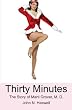 Thirty Minutes: The Story of Marti Grover, M. D.