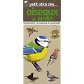 Petit atlas des oiseaux du jardin : Reconna�tre 70 oiseaux du quotidien