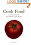 Cook Food: A Manualfesto for Easy, Healthy, Local Eating