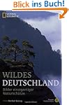 Wildes Deutschland: Bilder einzigarti...