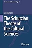 The Schutzian Theory of the Cultural Sciences
