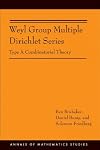 Weyl Group Multiple Dirichlet Series: Type A Combinatorial Theory (AM-175) (Annals of Mathematics Studies)