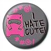 David and Goliath - Buttons I Hate Cute (in 2,5 cm)