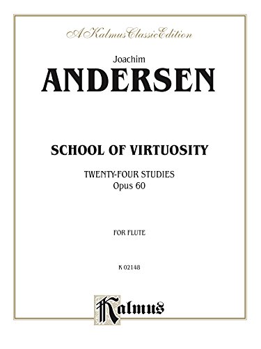 School of Virtuosity, Twenty-four Studies, Op. 60: For Flute (Kalmus Edition)