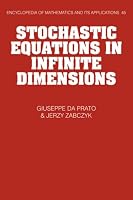 Stochastic Equations in Infinite Dimensions (Encyclopedia of Mathematics and its Applications)