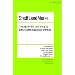 StadtLandMarke. Strategische Markenf�hrung als Erfolgsfaktor im Location-Branding