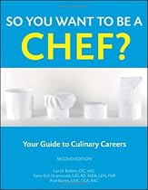 So You Want to Be a Chef: Your Guide to Culinary Careers
