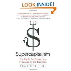 Supercapitalism: The Battle for Democracy in an Age of Big Business
