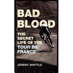 Bad Blood: The Secret Life of the Tour De France