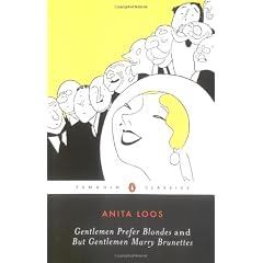Gentlemen Prefer Blondes: AND But Gentlemen Marry Brunettes (Penguin Twentieth Century Classics)