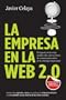 La empresa en la web 2.0. Versi�n completa: El impacto de las redes sociales y las nuevas formas de comunicaci�n online: El impacto de las redes sociales ... online en la estrategia empresarial