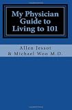 41vk6C01LFL. SL160  My Physician Guide to Living to 101