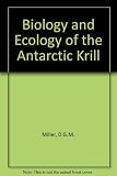 Biology and ecology of the Antarctic krill (Euphausia superba Dana) : a review