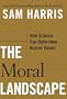 The Moral Landscape: How Science Can Determine Human Values