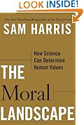 Moral Landscape: How Science Can Determine Human Values