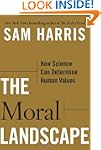 The Moral Landscape: How Science Can...