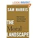 The Moral Landscape: How Science Can Determine Human Values