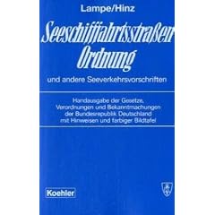 Seeschifffahrtsstra�enordnung und andere Seeverkehrsvorschriften: Handausgabe der Gesetze, Verordnungen und Bekanntmachungen der Bundesrepublik Deutschland mit Hinweisen