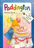 Paddington - Der kleine B&auml;r feiert Geburtstag - Michael Bond