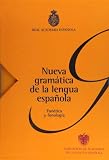 Nueva gram�tica de la lengua espa�ola. Fon�tica y fonolog�a (Nuevas Obras Real Academia)
