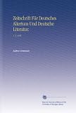 Zeitschrift F�r Deutsches Altertum Und Deutsche Literatur.: V.  5 1845 - Author Unknown