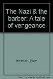 The Nazi & the barber : a tale of vengeance