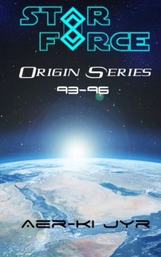 Star Force: Origin Series (93-96)
