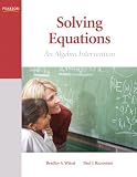 Solving Equations: An Algebra Intervention (Math Intervention Series)
