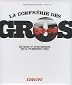 La confr&eacute;rie des gros : Secrets et confidences de la premi&egrave;re ligne
